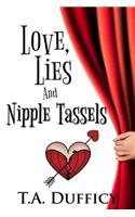 Love, Lies and Nipple Tassels