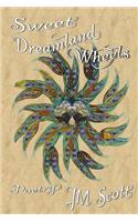 Sweet Dreamland Wheels: Poetry