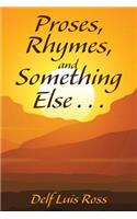 Proses, Rhymes, and Something Else . . .