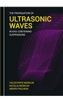 Propagation of Ultrasonic Waves in Gas-Containing Suspensions