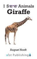 Giraffe: (I See Animals)