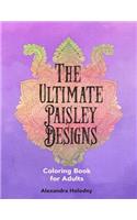 The Ultimate Paisley Designs Coloring Book for Adults
