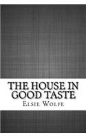 The House in Good Taste