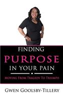 Finding Purpose In Your Pain