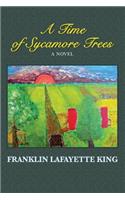 A Time of Sycamore Trees: (English)