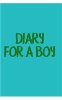 Diary For A Boy: Lined Notebook Journal To Write In