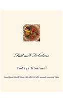 Fast and Fabulous: Todays Gourmet(2 Fast and Fabulous)