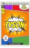 Superhero Tyson: A 6 x 9 Lined Journal Notebook