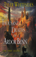 The Thousand Deaths of Ardor Benn: (1 Kingdom of Grit)
