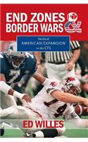 End Zones and Border Wars