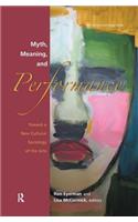 Myth, Meaning and Performance