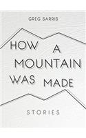 How a Mountain Was Made
