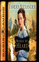 Within My Heart: Volume 3(3 Timber Ridge Reflections)