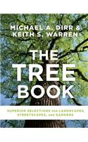 The Tree Book: Superior Selections for Landscapes, Streetscapes, and Gardens