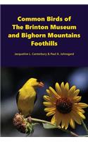 Common Birds of The Brinton Museum and Bighorn Mountains Foothills