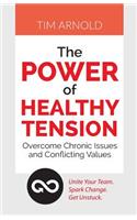 Power of Healthy Tension