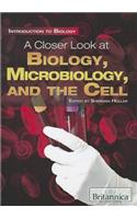 Closer Look at Biology, Microbiology, and the Cell