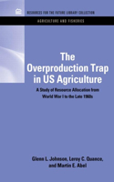 Overproduction Trap in U.S. Agriculture