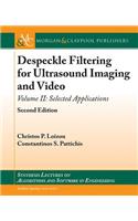 Despeckle Filtering for Ultrasound Imaging and Video