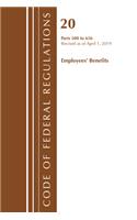 Code of Federal Regulations, Title 20 Employee Benefits 500-656, Revised as of April 1, 2019