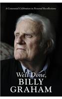 Well Done, Billy Graham