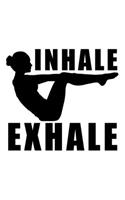 Inhale Exhale