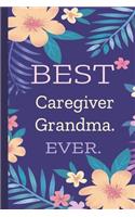 Caregiver Grandma. Best Ever.