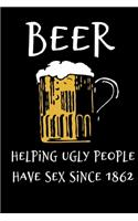 Beer Helping Ugly People Have Sex Since 1862