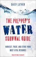 Prepper's Water Survival Guide