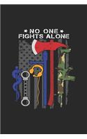 No One Fights Alone: cute journal, diary, notebook for notebook lovers. 120 Story Paper Pages. 6 in x 9 in Cover.