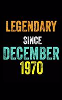 Legendary Since December 1970: 6 X 9 Blank Lined journal Gifts Idea - Birthday Gift Lined Notebook / Journal Gift - Soft Cover, Matte Finish