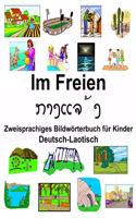 Deutsch-Laotisch Im Freien/&#3713;&#3762;&#3719;&#3777;&#3720;&#3785;&#3719; Zweisprachiges Bildwörterbuch für Kinder