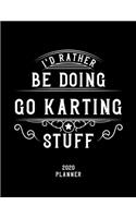 I'd Rather Be Doing Go Karting Stuff 2020 Planner