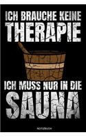Ich Brauche Keine Therapie Ich Muss Nur In Die Sauna