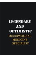 Legendary and Optimistic Occupational medicine specialist