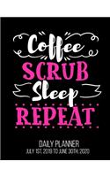 Coffee Scrub Sleep Repeat Daily Planner July 1st, 2019 To June 30th, 2020