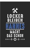 Locker bleiben Hannes macht das schon: Handwerker Mechaniker Schrauber Bastler und Hausmeister Geschenk Notizbuch liniert DIN A5 - 120 Seiten für Notizen, Zeichnungen, Formeln - Organizer