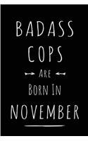 Badass Cops Are Born In November