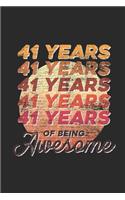 41 Years Of Being Awesome: Blank Lined Notebook / Journal (6 X 9 -120 Pages) - Birthday Gift Idea for Boys And Girls