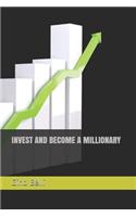 Invest and Become a Millionary