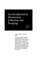 Introduction to Wastewater Collection and Pumping