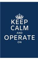 Keep Calm And Operate On: Surg Tech Gifts, Surgical Technician Gifts for OR Tech or Scrub Tech, Surg Tech Notebook, 6x9 college ruled