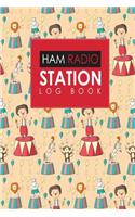 Ham Radio Station Log Book: (Ham Radio Station Log Books)