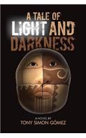A Tale of Light and Darkness
