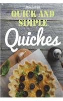 Quick and Simple Quiches: Best Recipes