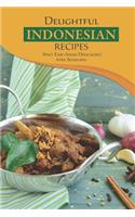Delightful Indonesian Recipes: Spicy East-Asian Delicacies!