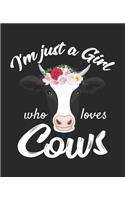 I'm Just a Girl Who Loves Cows: Composition Notebook Wide Ruled