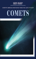 Comets: (Scientific American Investigates Things That Light Up the Sky)