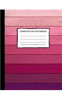 Composition Notebook Wide Ruled: Pink Ombre Wood Rustic Farmhouse Primary Copy Book, SOFT Cover Kids Girls Elementary Grade Back To School Supplies Student Teacher Creative Writing 