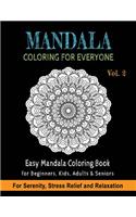 Mandala Coloring For Everyone: Easy Mandala Coloring Book for Beginners, Kids, Adults & Seniors Astonishing Mandala Art Patterns and Designs Relaxation, Meditation, Mindfulness, H(2 Mandala Coloring Book for Beginners)